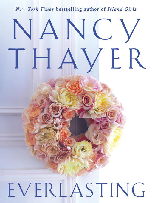 Title details for Everlasting by Nancy Thayer - Wait list